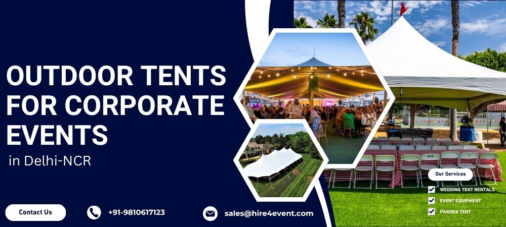 Affordable Outdoor Tents for Corporate Events in Delhi-NCR