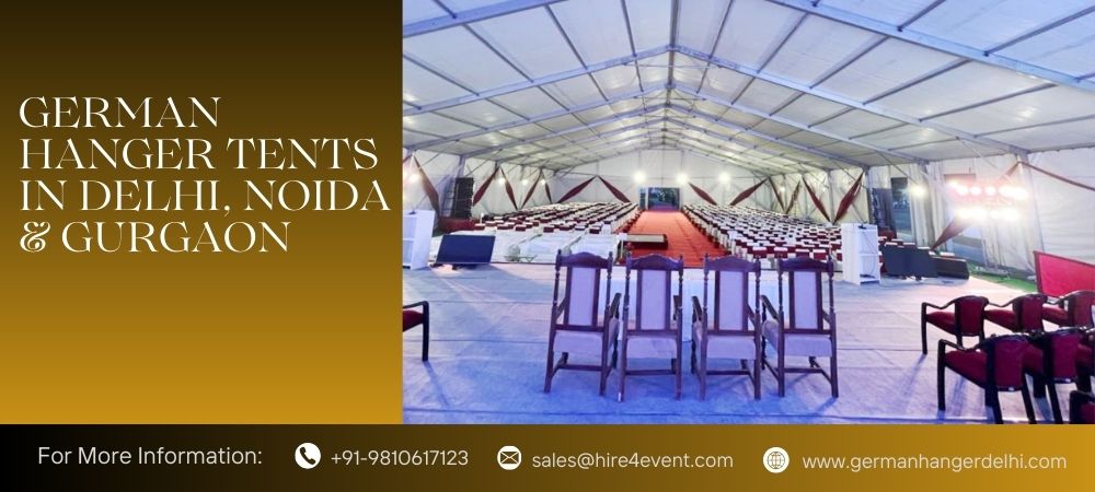 German Hanger Tents in Delhi, Noida & Gurgaon — A Complete Rental Guide