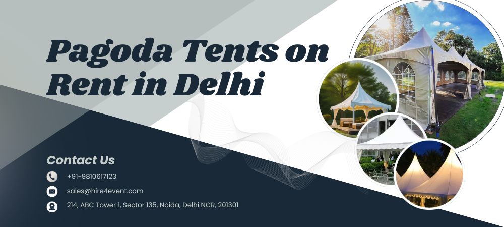 Pagoda Tents on Rent in Delhi - Stylish Event Structures