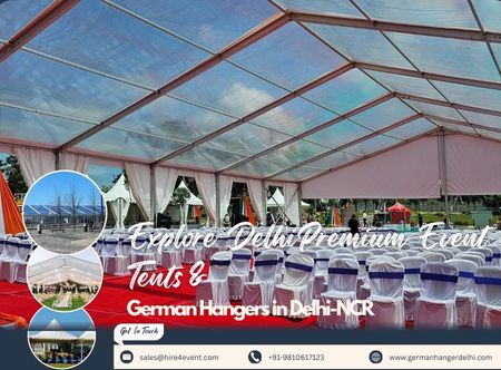 Premium Event Tents & German Hangers in Delhi-NCR